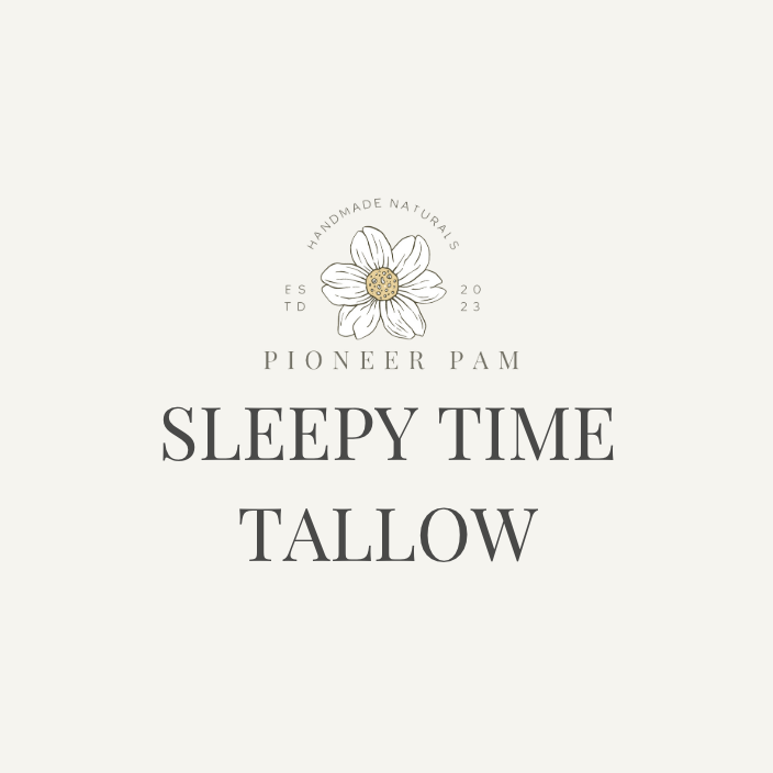 Sleepy Time Tallow: Sleep/Relaxation Support for Kids & Adults Pioneer Pam