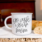 Ask Your Mom 14.5oz Ceramic Campfire Mug Double-Sided Design White Sesame Glaze BandsCo Straps