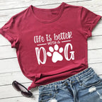 Life Is Better With A Dog Shirt Pi-Mart