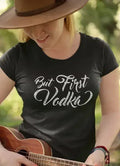 Vodka First Women T-shirt - SJB-DIAMOND ELITES