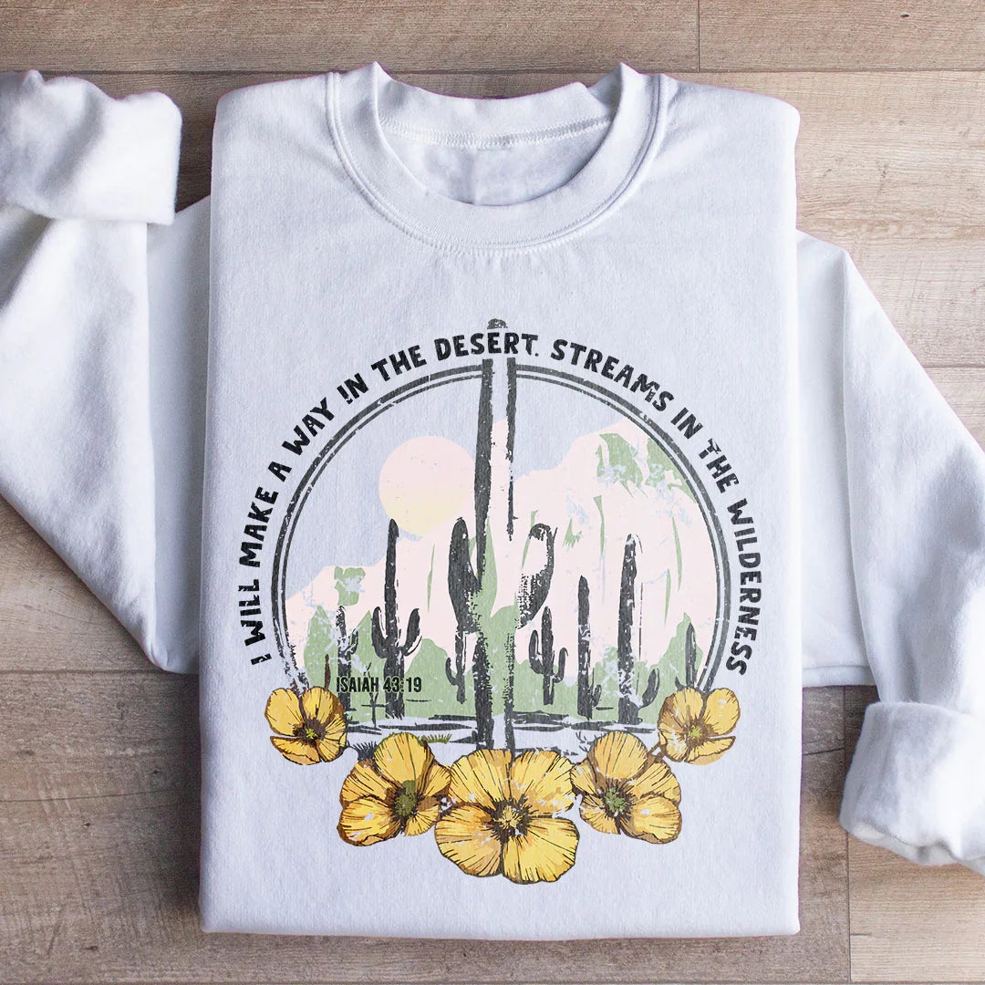 I Will Make A Way In The Desert Sweatshirt Peachy Sunday