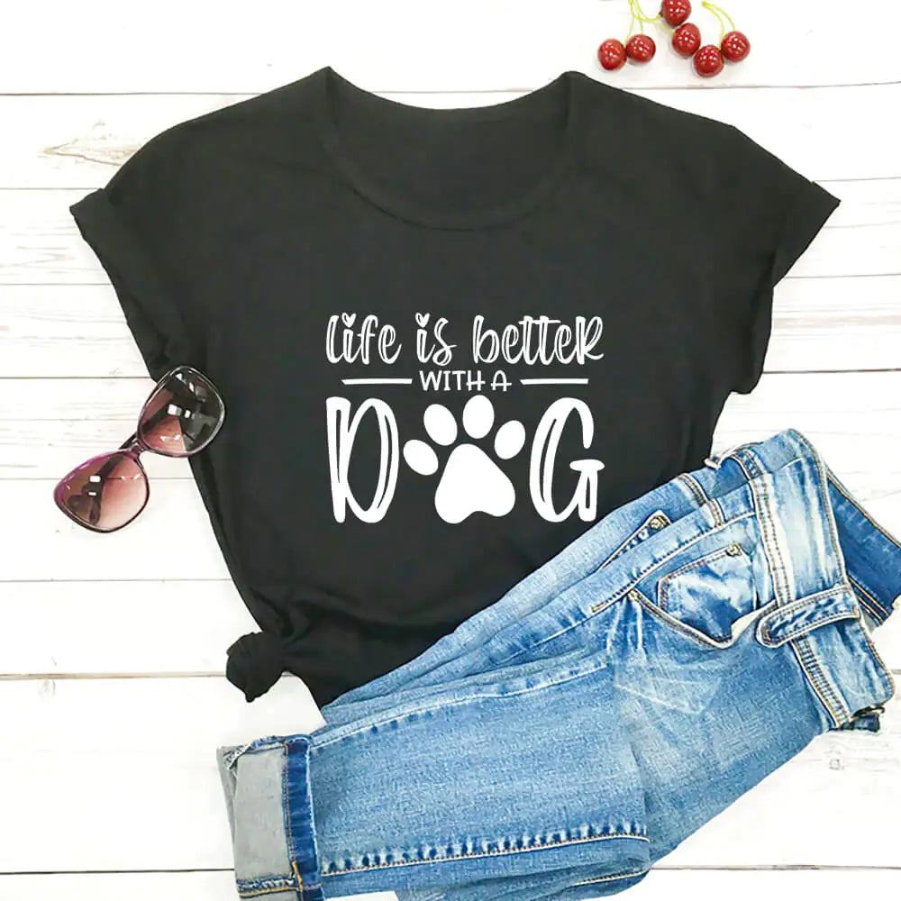 Life Is Better With A Dog Shirt Pi-Mart