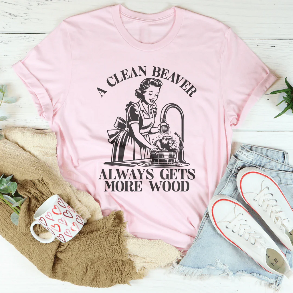 A Clean Beaver Always Gets More Wood Tee Peachy Sunday