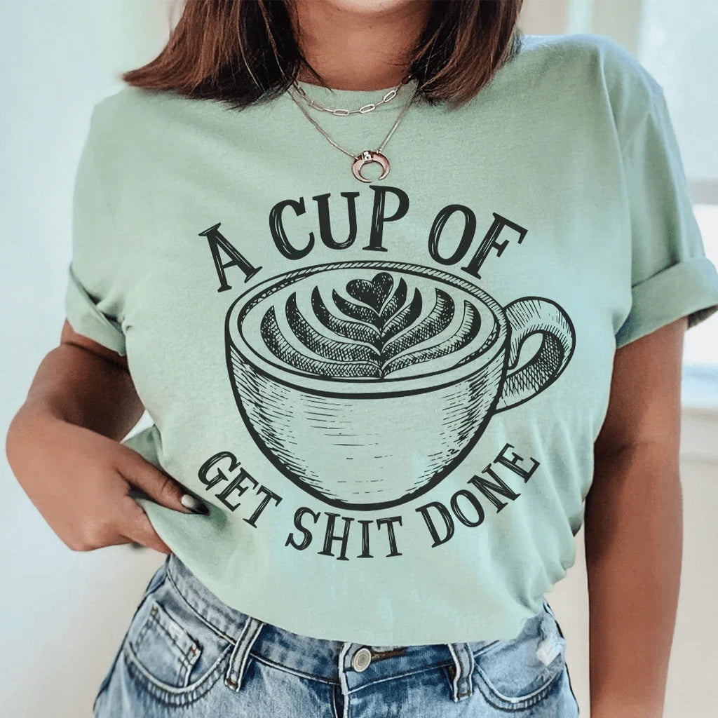 A Cup Of Get It Done Tee Peachy Sunday