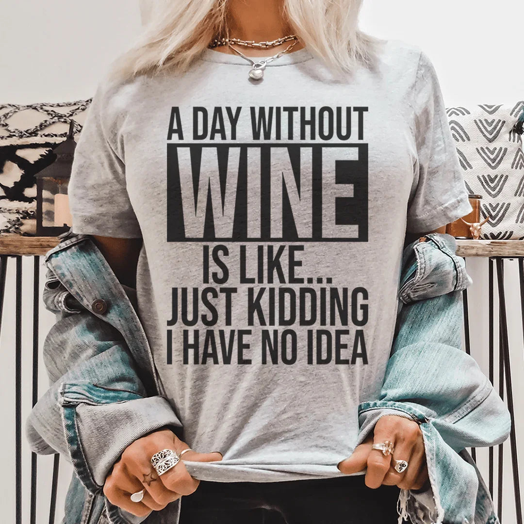 A Day Without Wine Tee - SJB-DIAMOND ELITES