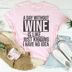 A Day Without Wine Tee - SJB-DIAMOND ELITES
