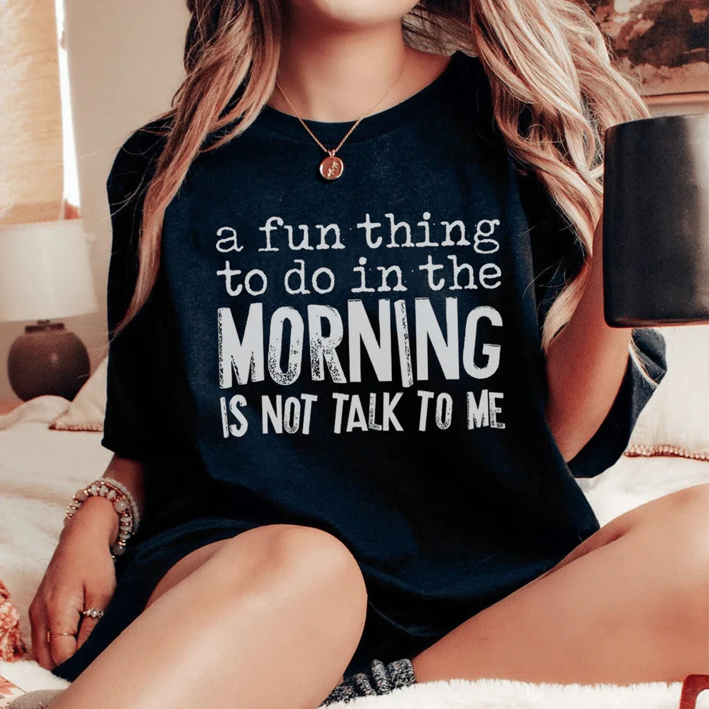 A Fun Thing To Do In The Morning Tee - SJB-DIAMOND ELITES