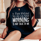 A Fun Thing To Do In The Morning Tee - SJB-DIAMOND ELITES