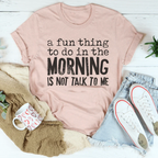 A Fun Thing To Do In The Morning Tee - SJB-DIAMOND ELITES