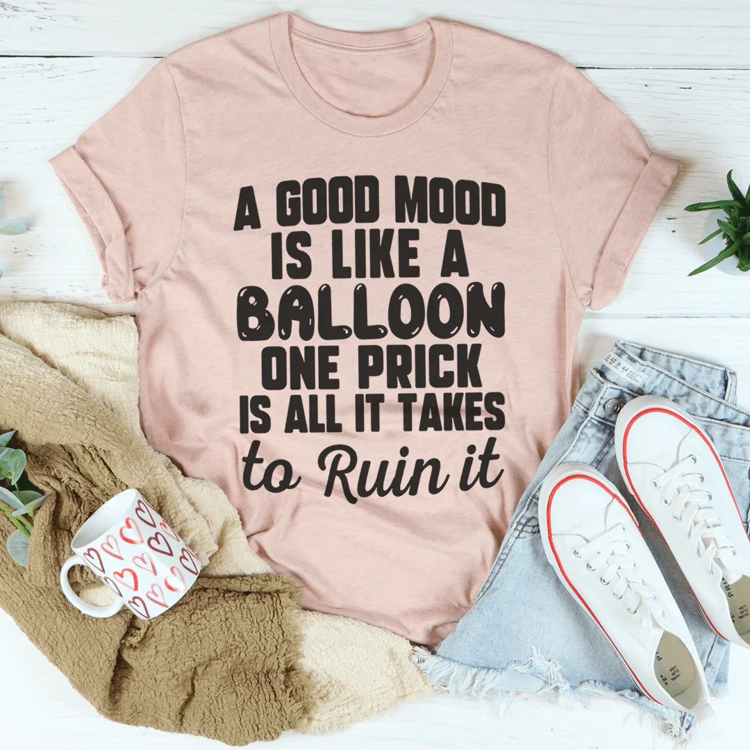 A Good Mood Is Like A Balloon Tee Peachy Sunday