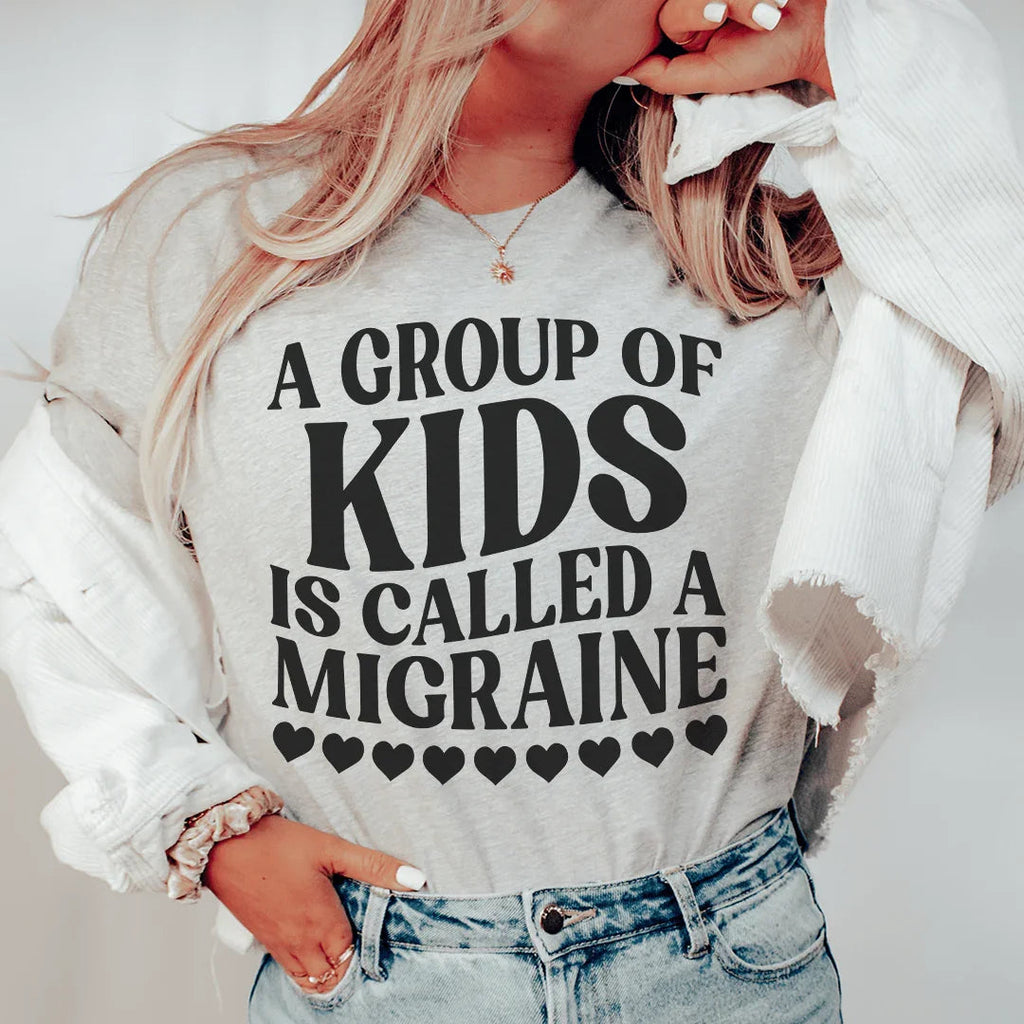 A Group Of Kids Is Called A Migraine Tee Peachy Sunday