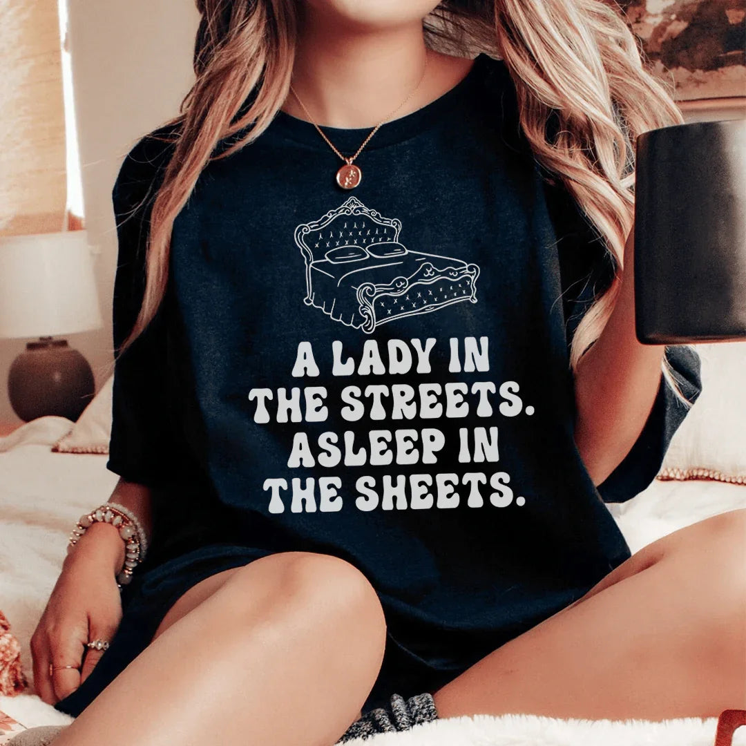 A Lady In Streets Asleep In The Sheets Tee Peachy Sunday