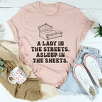 A Lady In Streets Asleep In The Sheets Tee Peachy Sunday