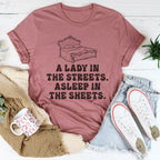 A Lady In Streets Asleep In The Sheets Tee Peachy Sunday