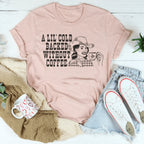 A Lil' Cold Backed Without Coffee Tee Peachy Sunday