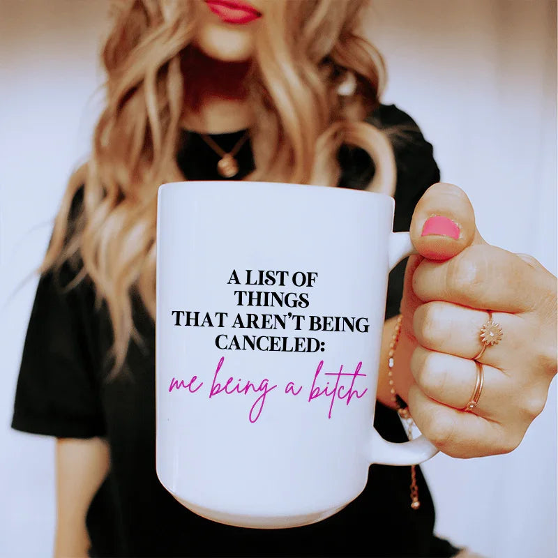 A List Of Things That Aren’t Being Canceled Ceramic Mug 15 oz Peachy Sunday