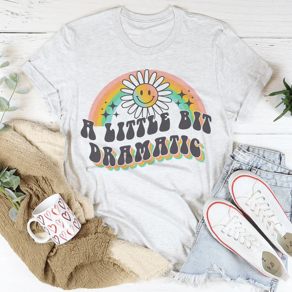 A Little Bit Dramatic Tee Peachy Sunday