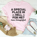 A Special Place In Hell For Me How Thoughtful Tee Peachy Sunday