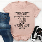 A Wise Woman Once Said Gin & Tonic Please Tee - SJB-DIAMOND ELITES