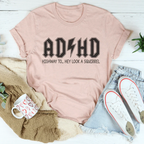 ADHD Highway To Hey Look A Squirrel Tee