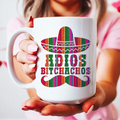 Adios Bitchachos Ceramic Mug 15 oz Peachy Sunday