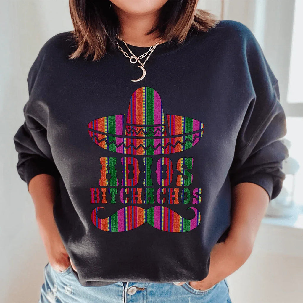 Adios Bitchachos Sweatshirt Peachy Sunday
