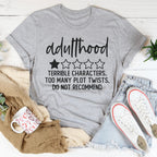 Adulthood Terrible Characters Too Many Plot Twists Tee Peachy Sunday