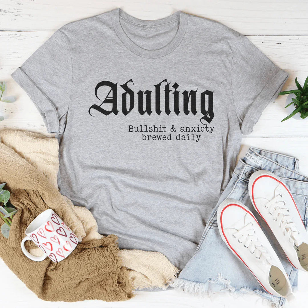 Adulting Bullshit & Anxiety Brewed Daily Tee Peachy Sunday