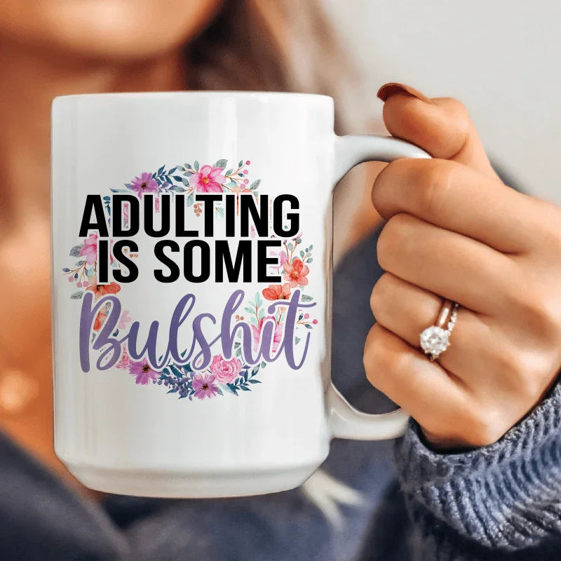 Adulting Is Some BS Ceramic Mug 15 oz Peachy Sunday