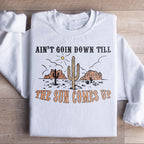 Ain't Goin Down Till The Sun Comes Up Sweatshirt Peachy Sunday