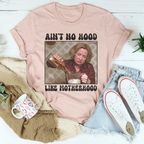 Ain't No Hood Like Motherhood Tee Peachy Sunday