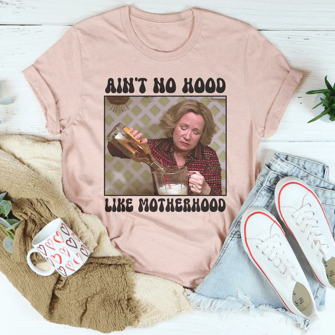 Ain't No Hood Like Motherhood Tee Peachy Sunday