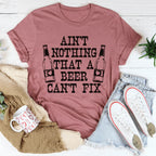 Ain't Nothing That A Beer Can't Fix Tee Peachy Sunday