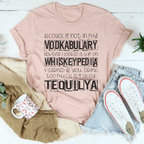 Alcohol Is Not In My Vodkabulary Tee Peachy Sunday