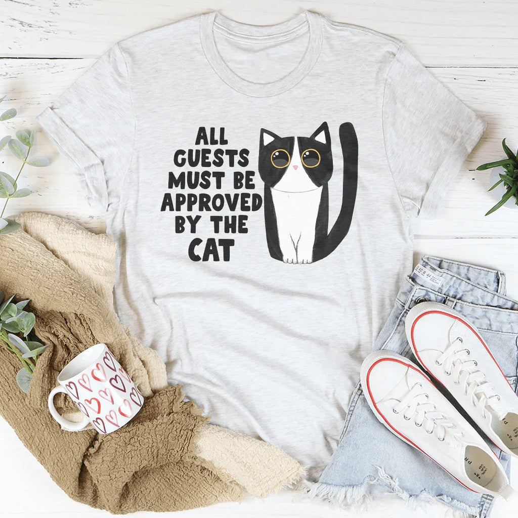 All Guest Must Be Approved By The Cat Tee Peachy Sunday