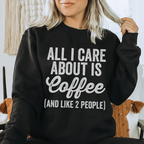 All I Care About Is Coffee Sweatshirt Peachy Sunday
