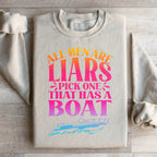 All Men Are Liars Pick One That Has A Boat Sweatshirt Peachy Sunday