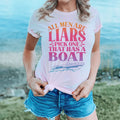 All Men Are Liars Pick One That Has A Boat Tee Peachy Sunday