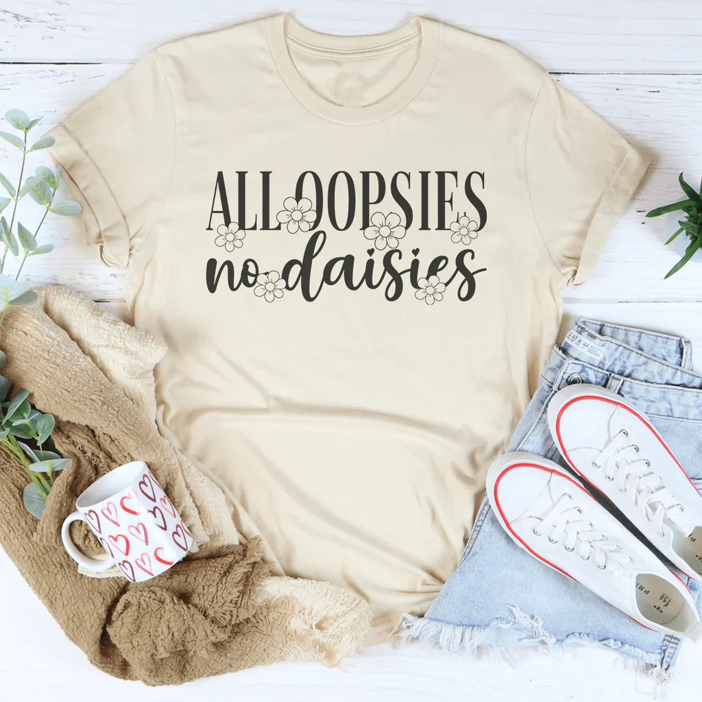 All Oopsies No Daisies Tee Peachy Sunday