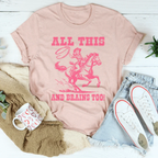 All This And Brains Too Tee