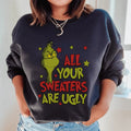 All Your Sweaters Are Ugly Sweatshirt Peachy Sunday