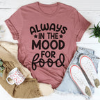 Always In The Mood For Food Tee Peachy Sunday