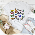 And In Every Season I Will Praise Him Butterflies Tee