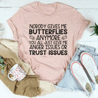 Anger Issues Or Trust Issues Tee