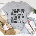 Another Wine Bottle With No Genie At The Bottom Tee Peachy Sunday