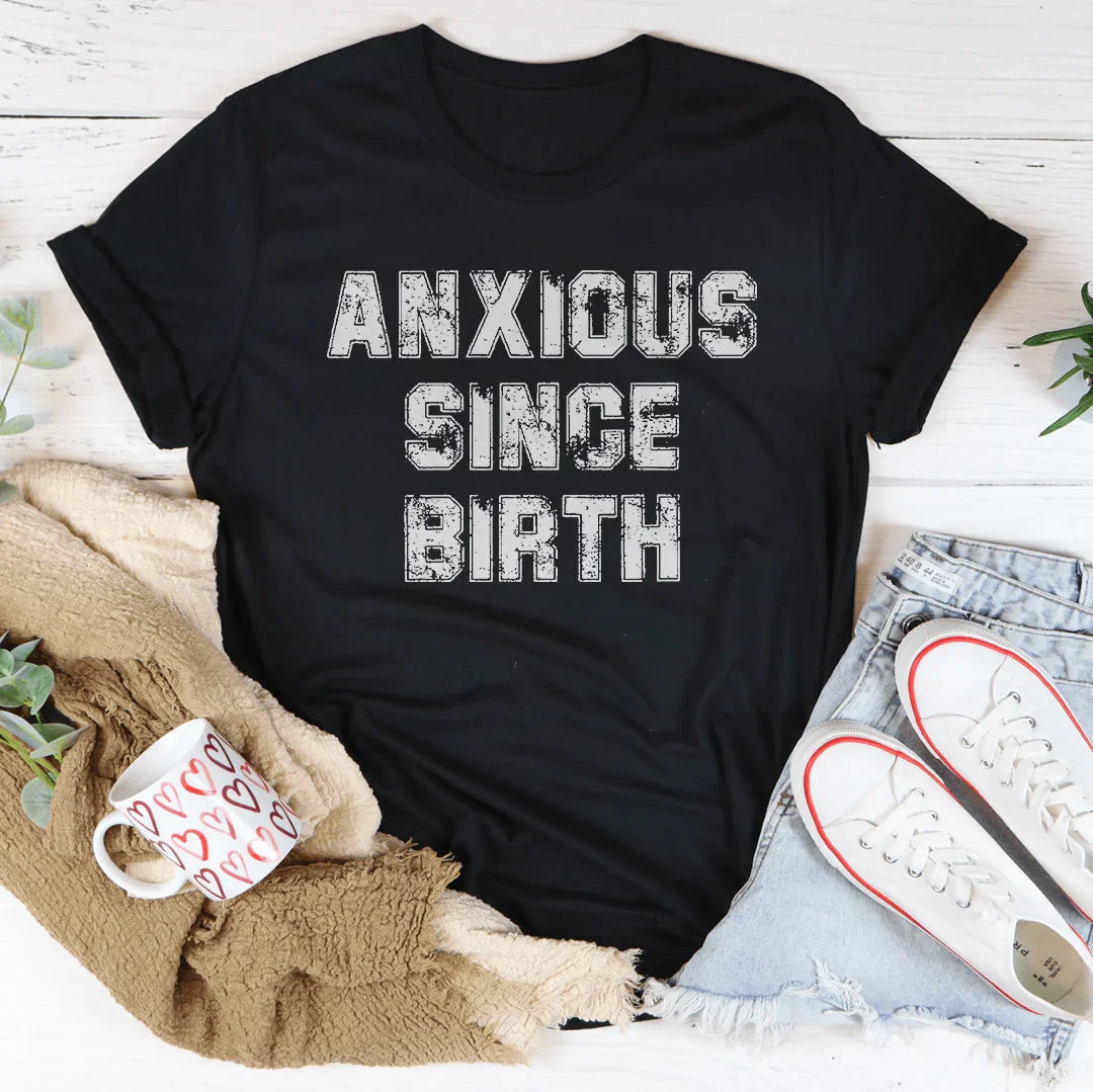 Anxious Since Birth Tee Peachy Sunday