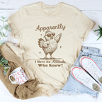 Apparently I have Attitude Who Know Tee Peachy Sunday