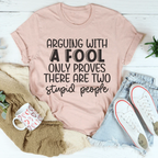 Arguing With A Fool Tee - SJB-DIAMOND ELITES
