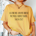 As For Me And My House We Will Serve Tacos Tee Peachy Sunday