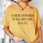 As For Me And My House We Will Serve Tacos Tee Peachy Sunday